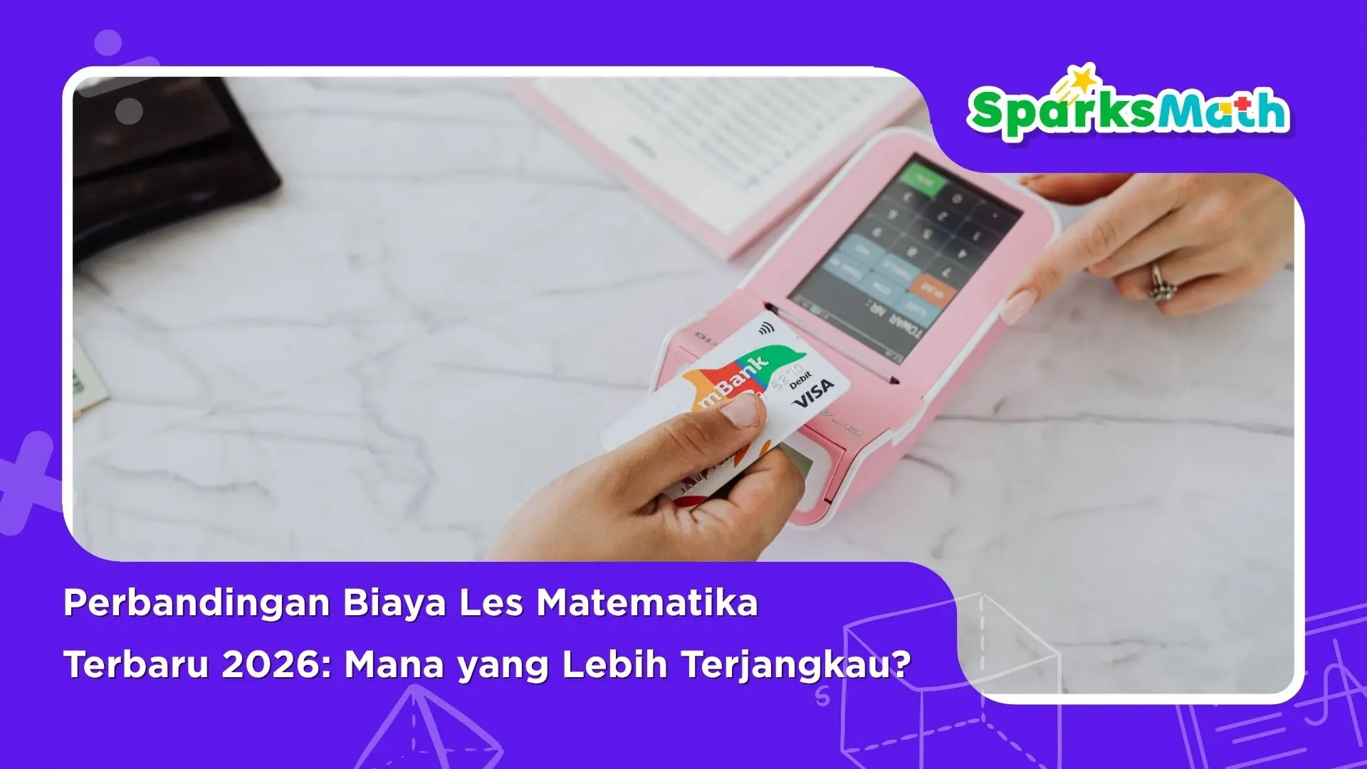Perbandingan-Biaya-Les-Matematika-Terbaru-2026-Mana-yang-Lebih-Terjangkau