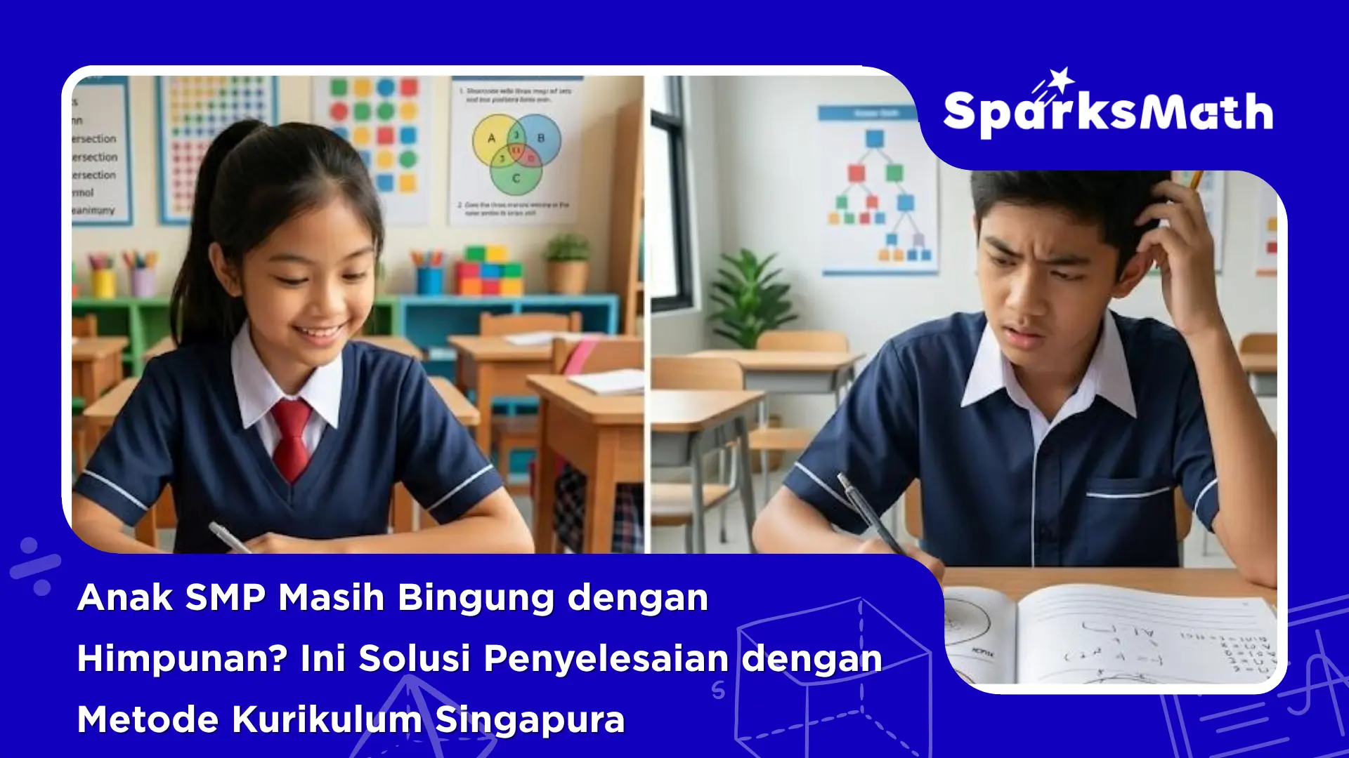 Anak-SMP-Masih-Bingung-dengan-Himpunan-Ini-Solusi-Penyelesaian-dengan-Metode-Kurikulum-Singapura