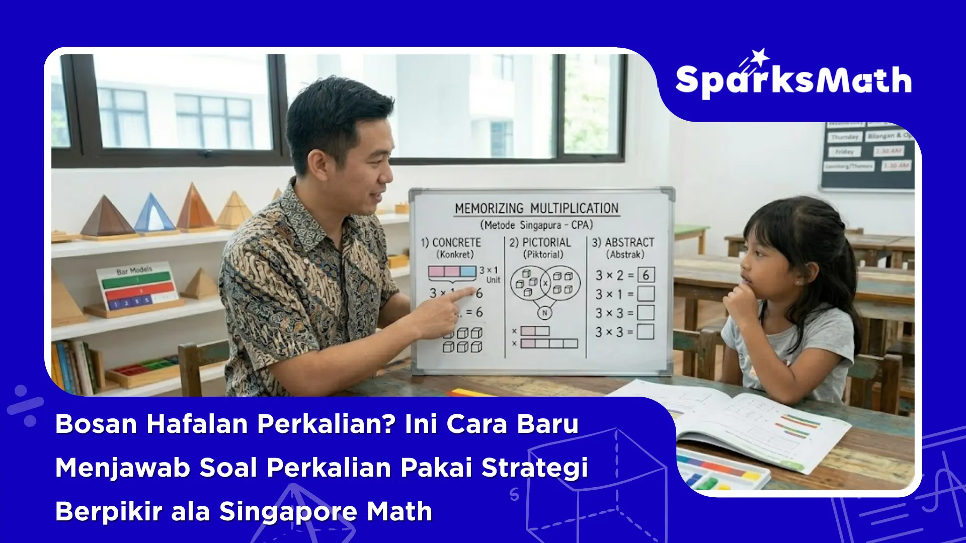 Bosan-Hafalan-Perkalian-Ini-Cara-Baru-Menjawab-Soal-Perkalian-Pakai-Strategi-Berpikir-ala-Singapore-Math