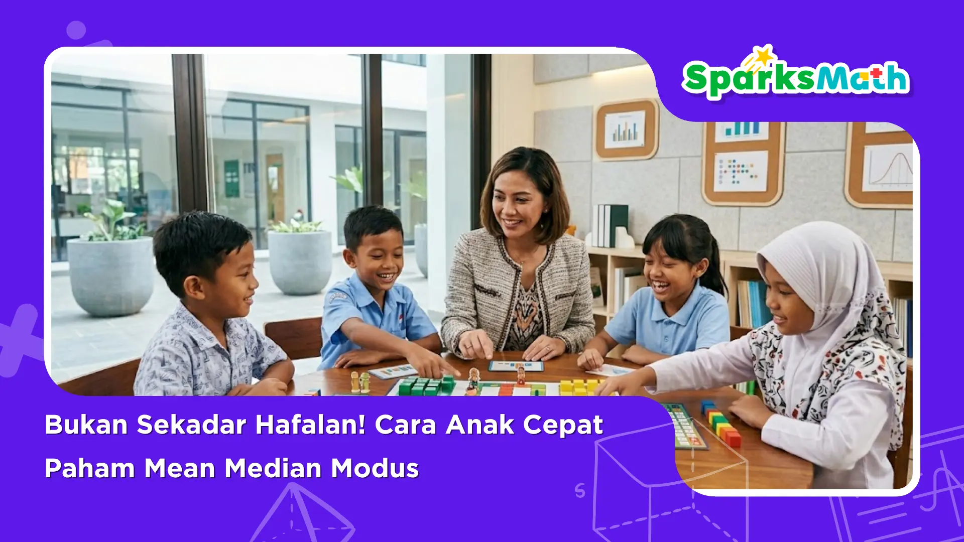 Bukan-Sekadar-Hafalan-Cara-Anak-Cepat-Paham-Mean-Median-Modus.
