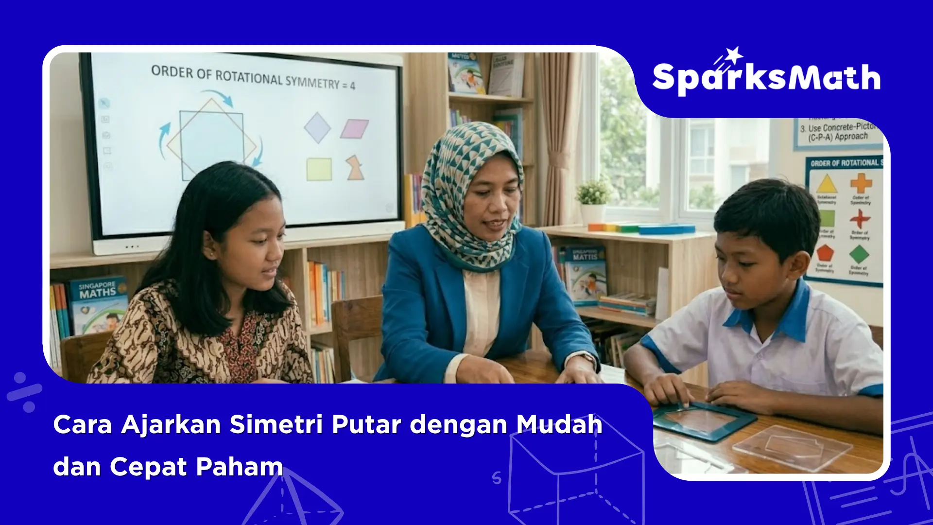 Cara-Ajarkan-Simetri-Putar-dengan-Mudah-dan-Cepat-Paham