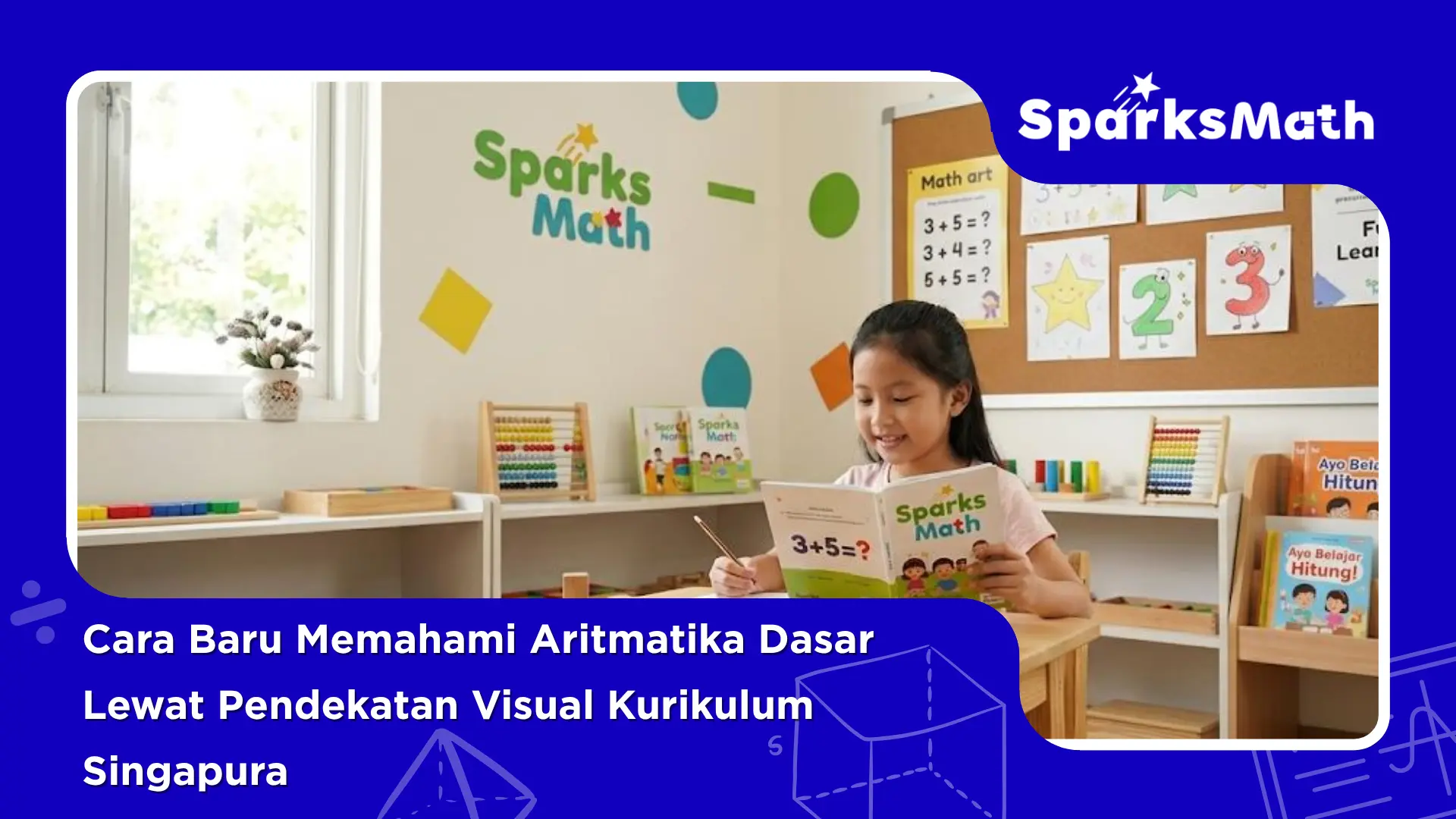 Cara-Baru-Memahami-Aritmatika-Dasar-Lewat-Pendekatan-Visual-Kurikulum-Singapura