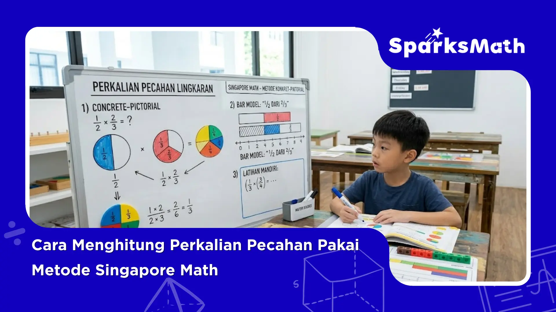 Cara-Menghitung-Perkalian-Pecahan-Pakai-Metode-Singapore-Math