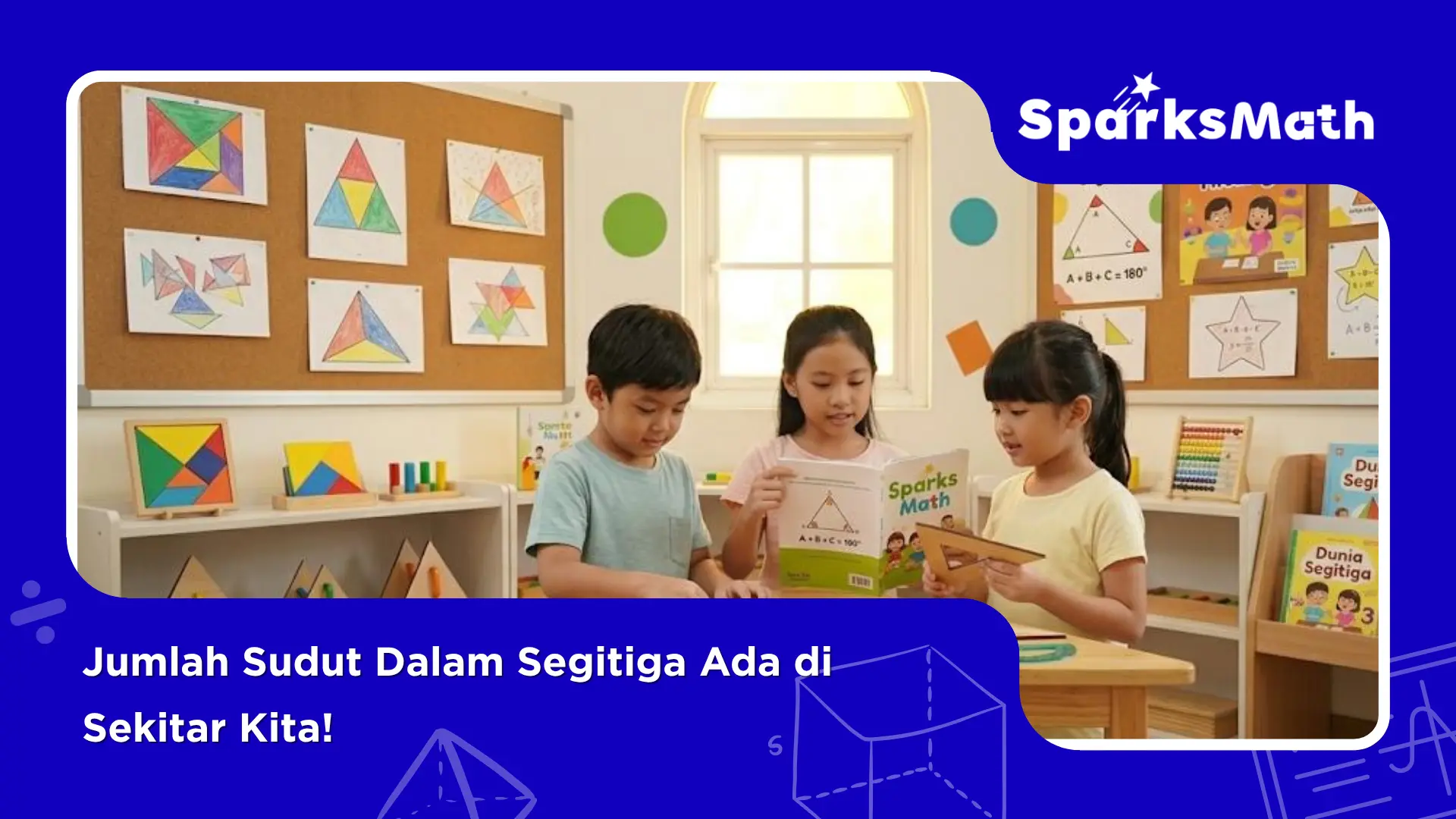 Jumlah-Sudut-Dalam-Segitiga-Ada-di-Sekitar-Kita