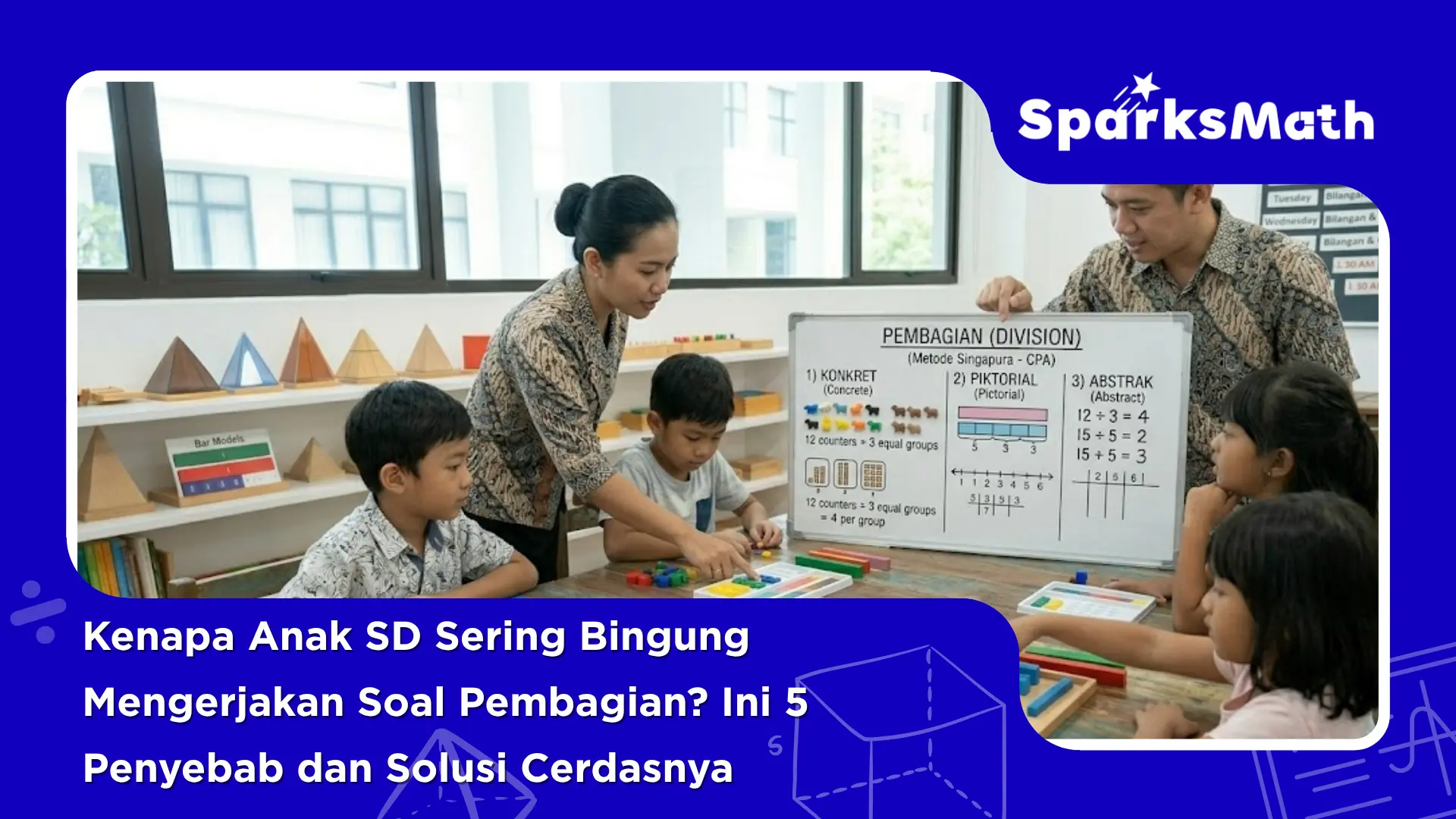 Kenapa-Anak-SD-Sering-Bingung-Mengerjakan-Soal-Pembagian-Ini-5-Penyebab-dan-Solusi-Cerdasnya
