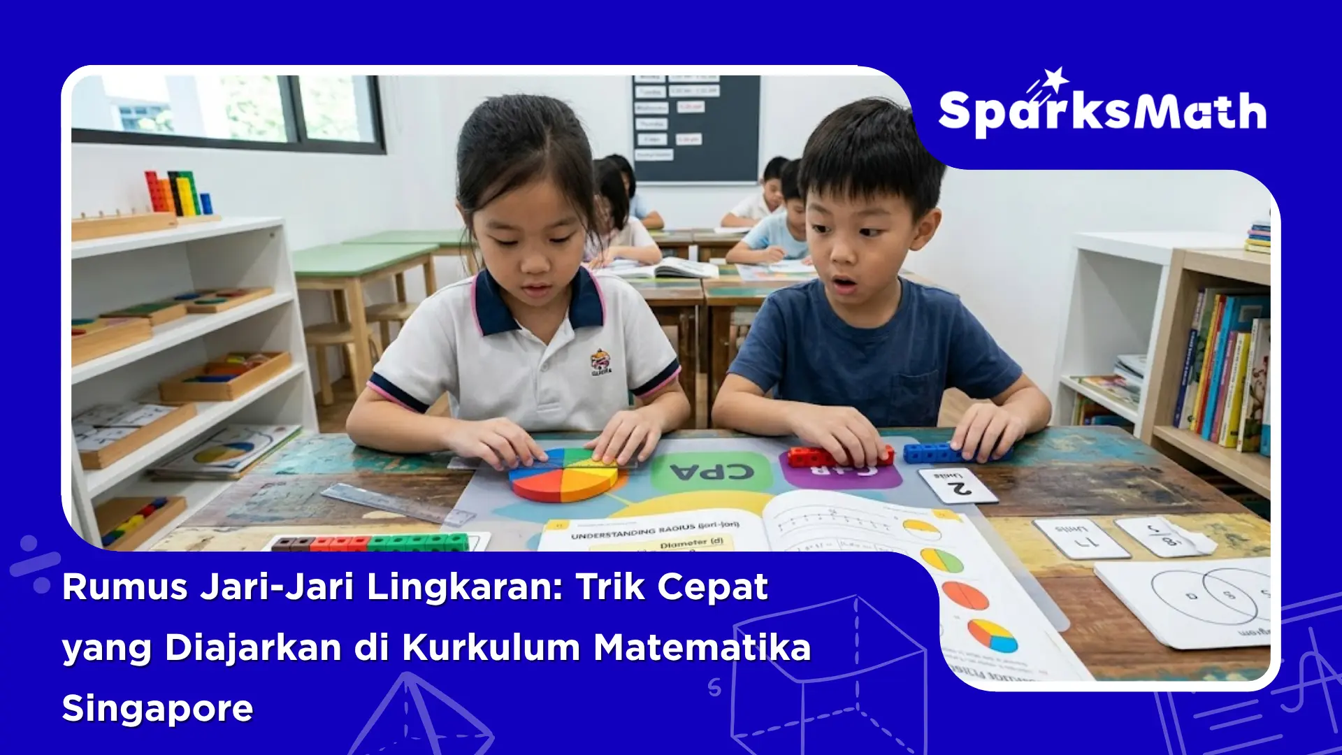 Rumus-Jari-Jari-Lingkaran-Trik-Cepat-yang-Diajarkan-di-Kurikulum-Matematika-Singapore.