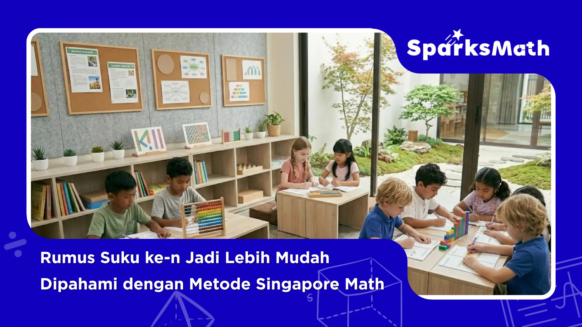 Rumus-Suku-ke-n-Jadi-Lebih-Mudah-Dipahami-dengan-Metode-Singapore-Math