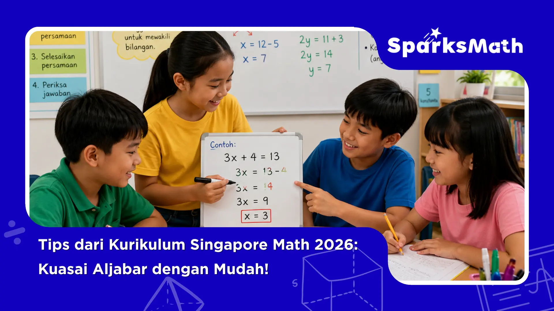 Tips-dari-Kurikulum-Singapore-Math-2026-Kuasai-Aljabar-dengan-Mudah
