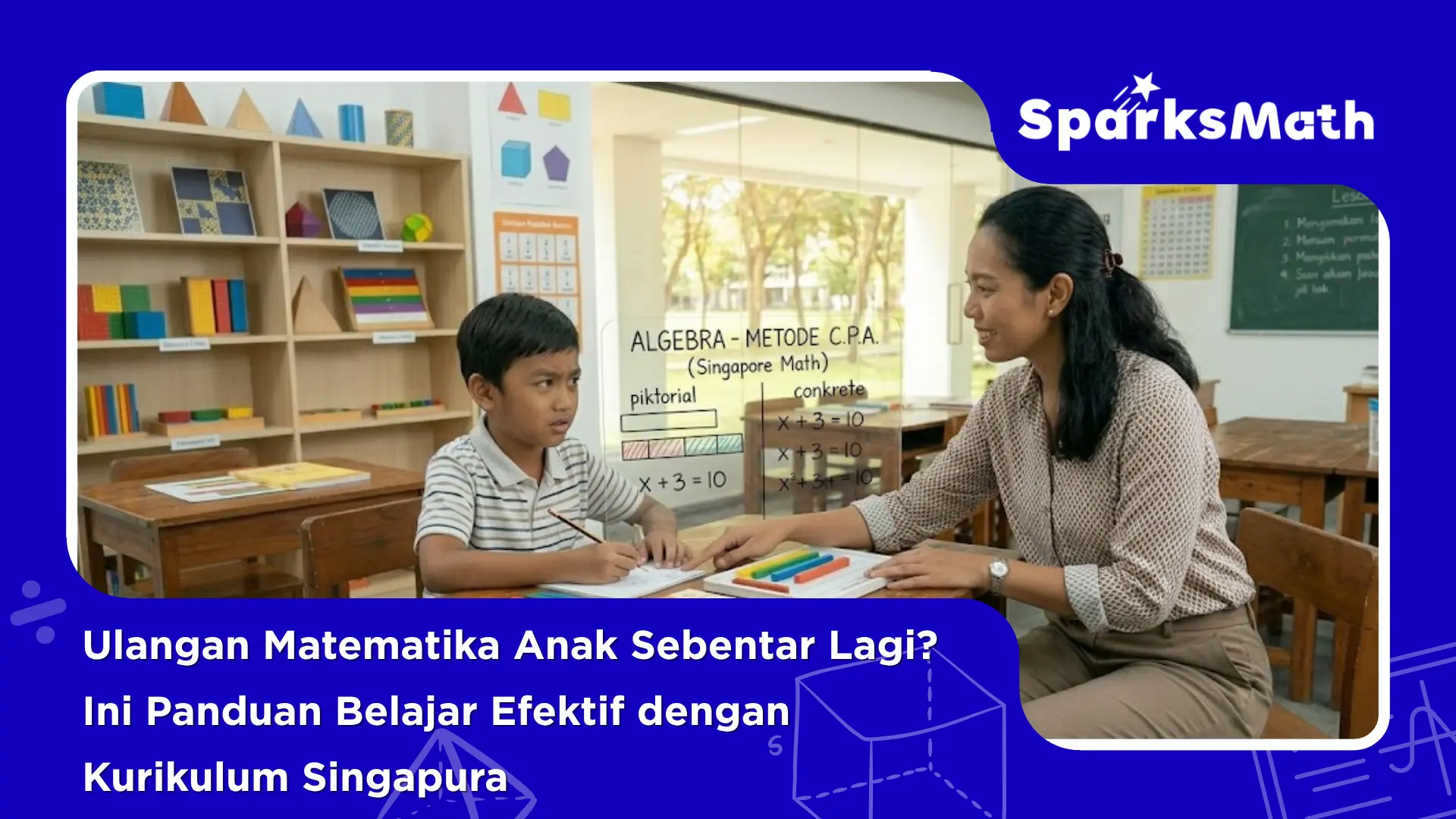 Ulangan-Matematika-Anak-Sebentar-Lagi-Ini-Panduan-Belajar-Efektif-dengan-Kurikulum-Singapura