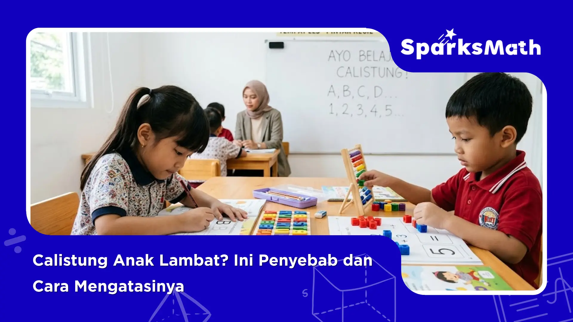 Calistung-Anak-Lambat_-Ini-Penyebab-dan-Cara-Mengatasinya