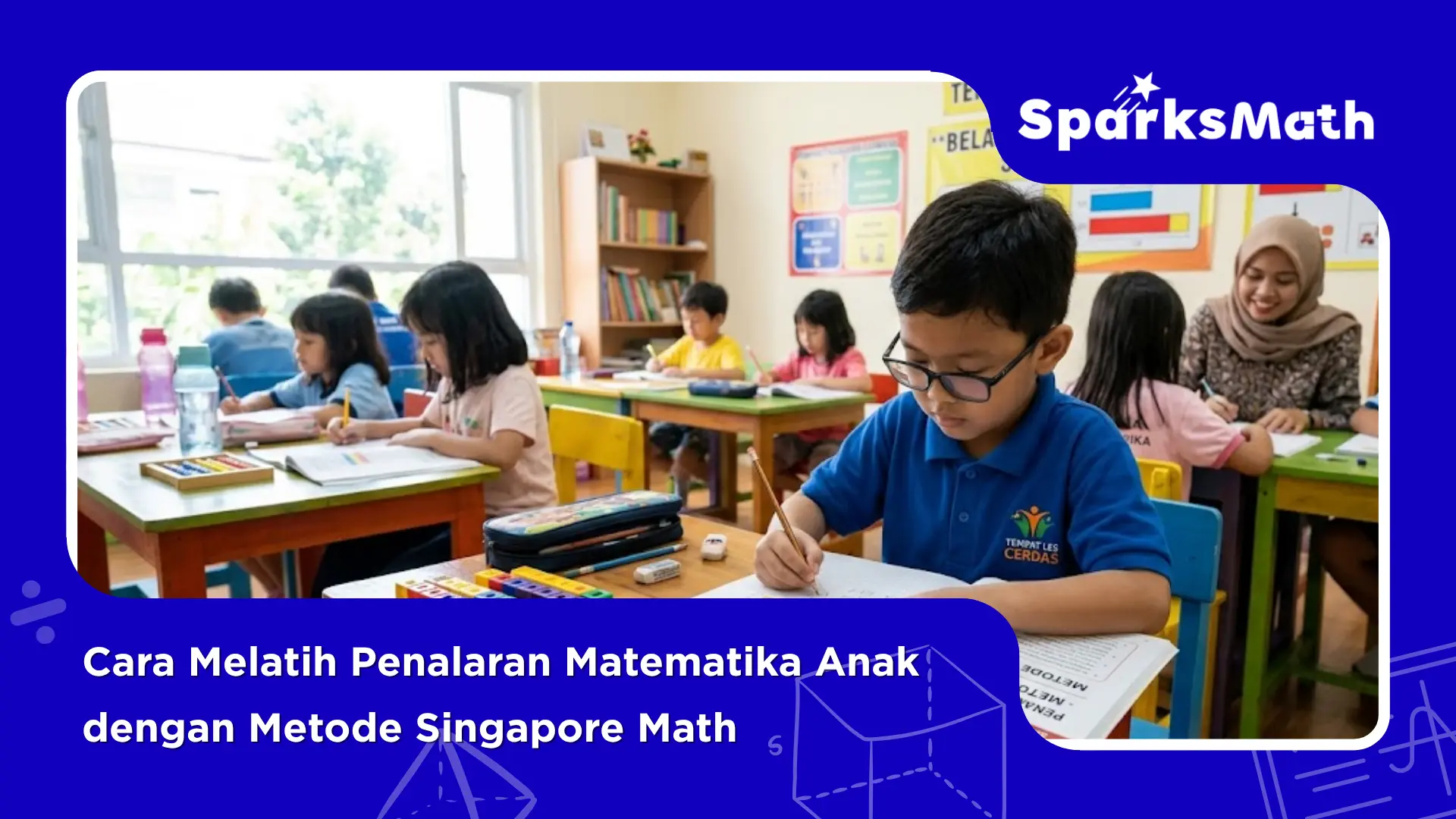 Cara-Melatih-Penalaran-Matematika-Anak-dengan-Metode-Singapore-Math