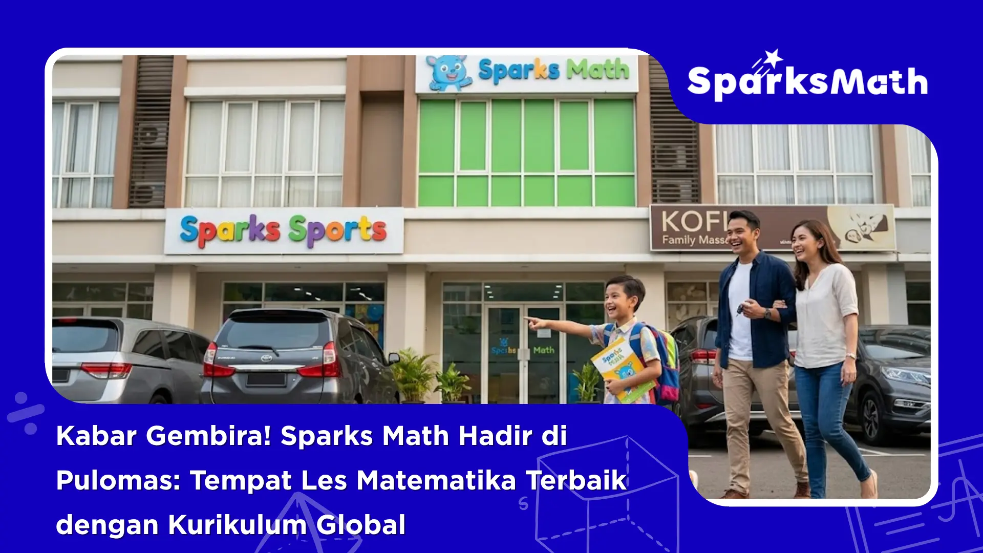 Kabar-Gembira-Sparks-Math-Hadir-di-Pulomas-Tempat-Les-Matematika-Terbaik-dengan-Kurikulum-Global