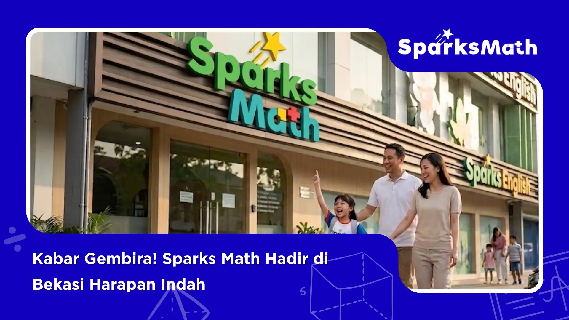 Kabar-Gembira-Sparks-Math-Hadir-di-Bekasi-Harapan-Indah