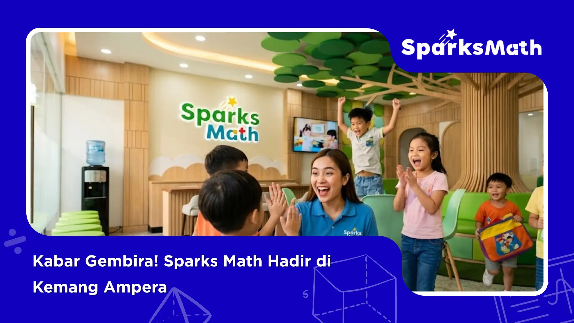Kabar-Gembira-Sparks-Math-Hadir-di-Kemang-Ampera