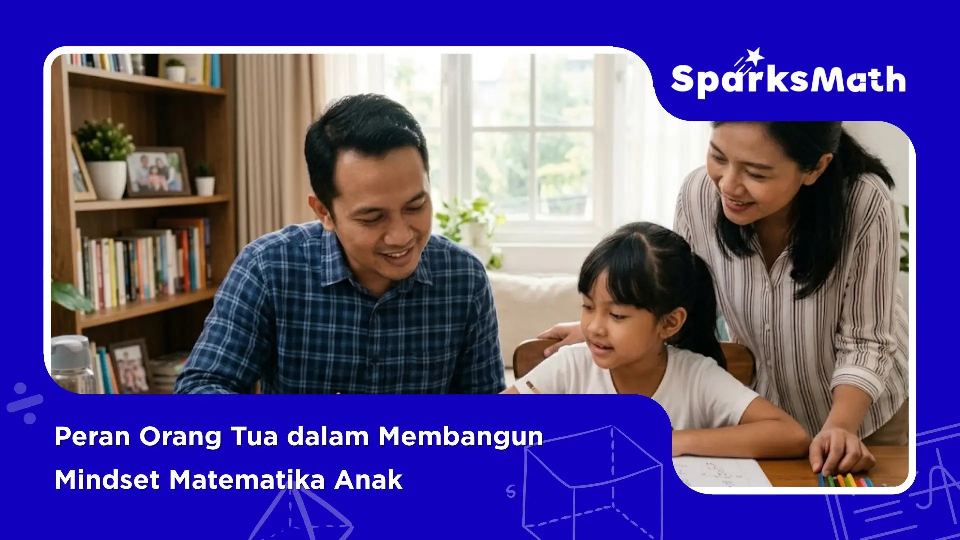 Peran-Orang-Tua-dalam-Membangun-Mindset-Matematika-Anak