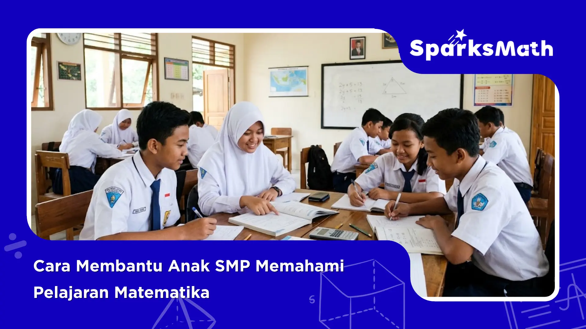 Cara-Membantu-Anak-SMP-Memahami-Pelajaran-Matematika