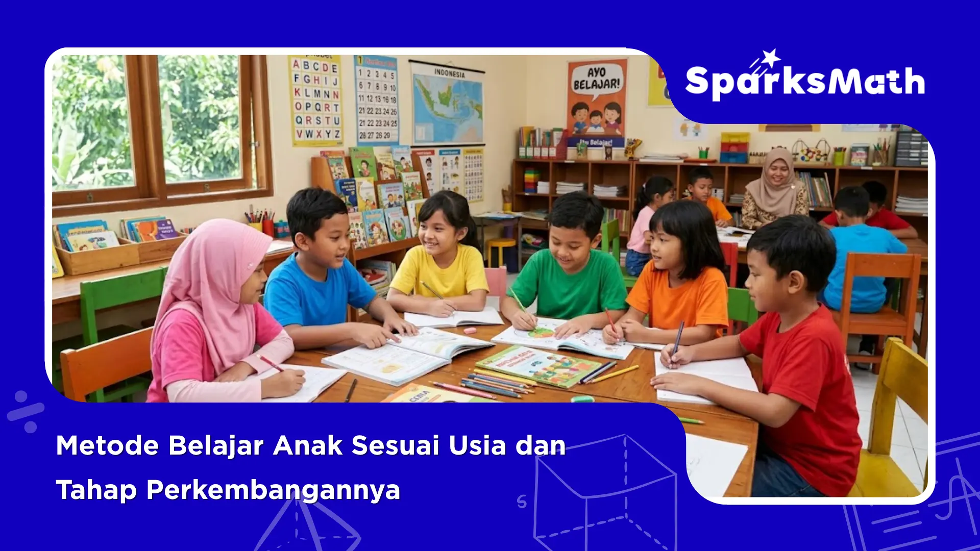 Metode-Belajar-Anak-Sesuai-Usia-dan-Tahap-Perkembangannya