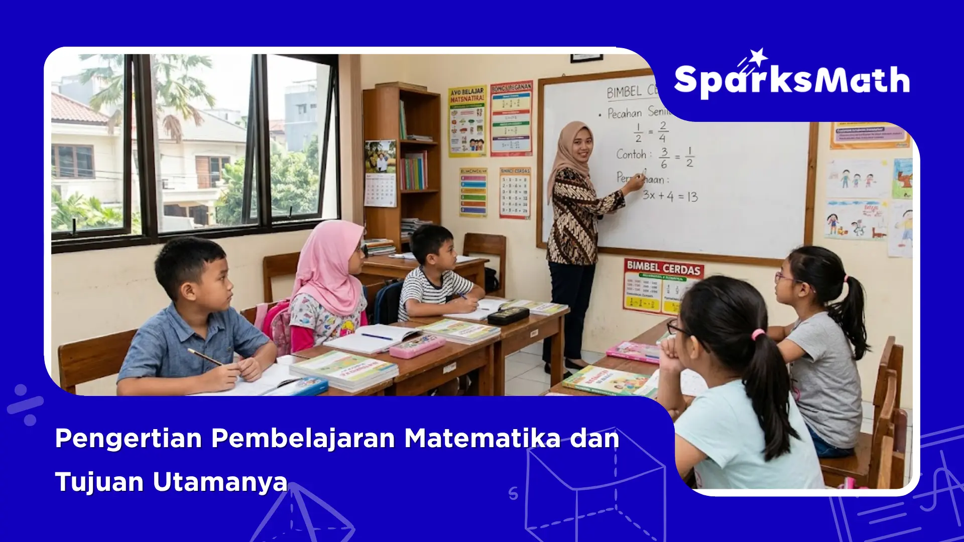 Pengertian-Pembelajaran-Matematika-dan-Tujuan-Utamanya
