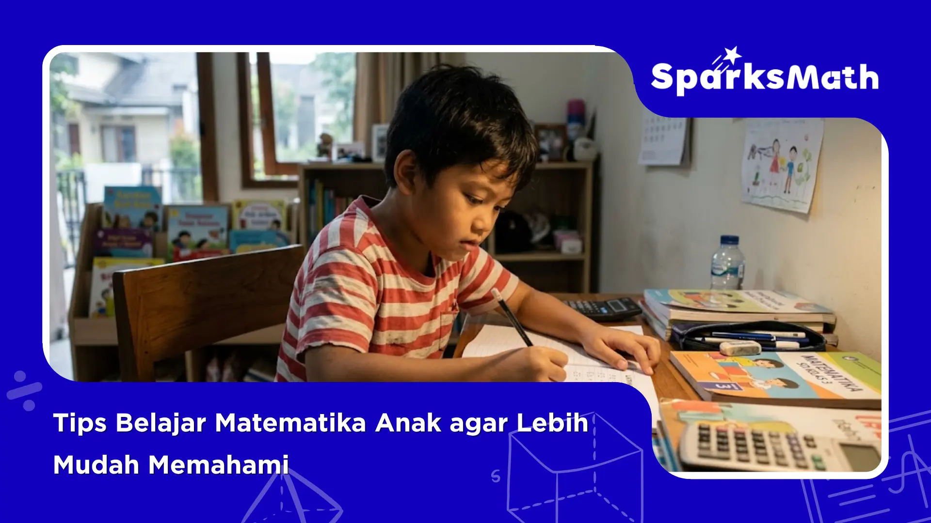 Tips-Belajar-Matematika-Anak-agar-Lebih-Mudah-Memahami